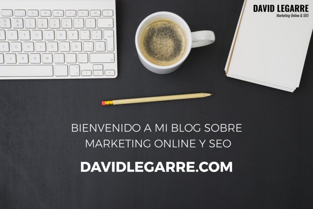 Blog Marketing Online y SEO David Legarre Serena